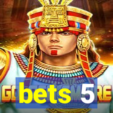 bets 5